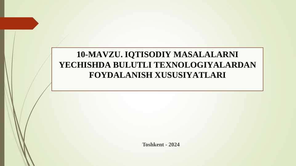 IQTISODIY MASALALARNI YECHISHDA BULUTLI TEXNOLOGIYALARDAN FOYDALANISH XUSUSIYATLARI