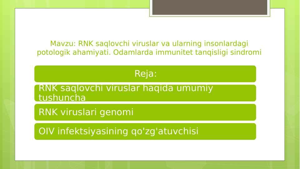 RNK saqlovchi viruslar va ularning insonlardagi potologik ahamiyati. Odamlarda immunitet tanqisligi sindromi