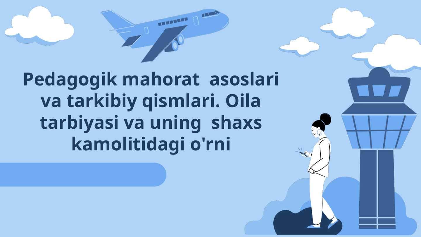 Pedagogik mahorat asoslari va tarkibiy qismlari