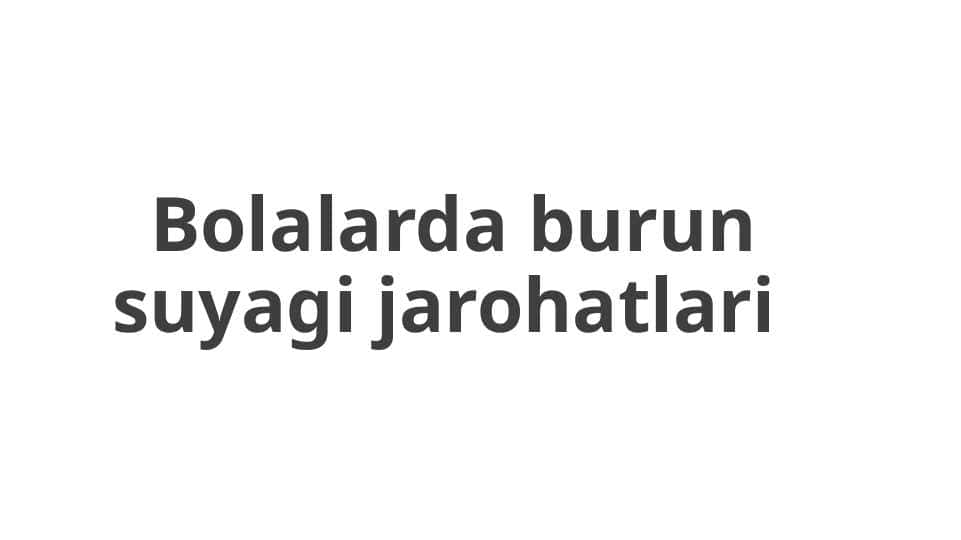 Bolalarda burun suyagi jarohatlari. Burun suyagi sinishi.