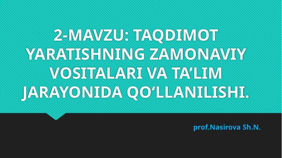 TAQDIMOT YARATISHNING ZAMONAVIY VOSITALARI VA TA’LIM JARAYONIDA QO‘LLANILISHI.