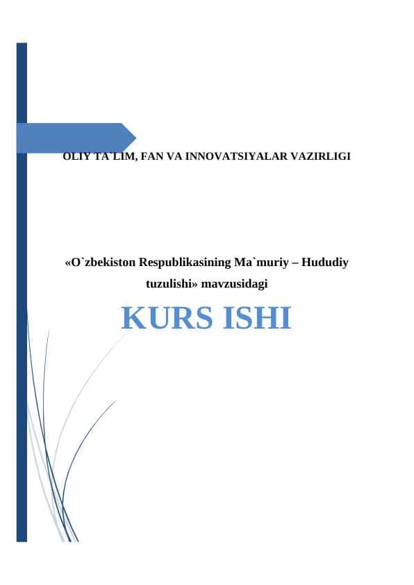 «O`zbekiston Respublikasining Ma`muriy – Hududiy tuzulishi».