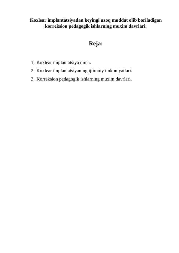 Koxlear implantatsiyadan keyingi uzoq muddat olib boriladigan korreksion pedagogik ishlarning muxim davrlari.