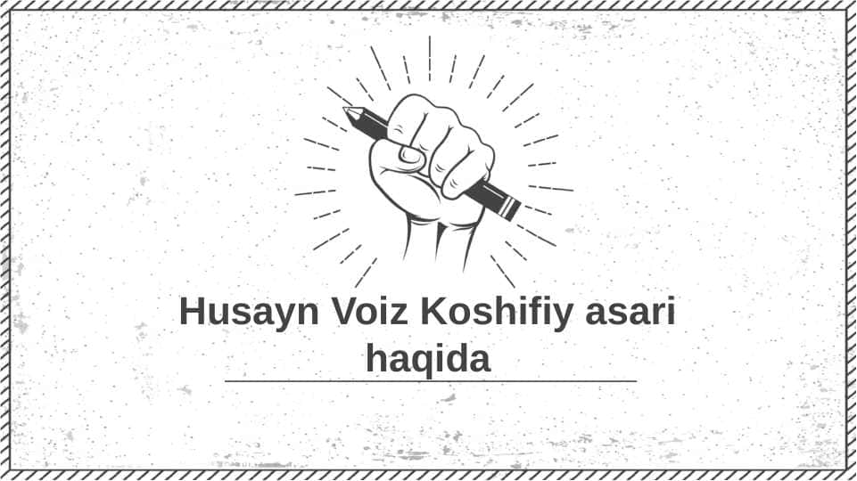 Husayn Voiz Koshifiy asari haqida.Falsafa