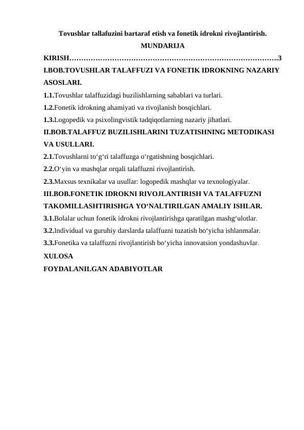 Tovushlar tallafuzini bartaraf etish va fonetik idrokni rivojlantirish.