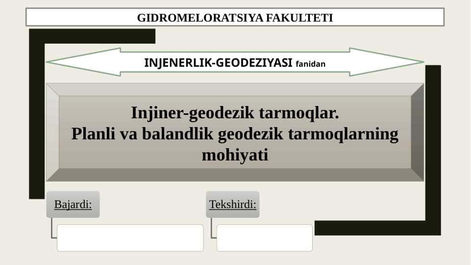 Injener geodezik tarmoqlar. Planli va balandlik geodezik tarmoqlar mohiyati