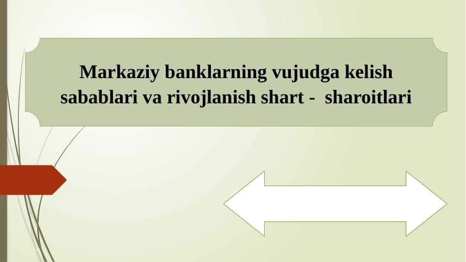 Markaziy banklarning vujudga kelish sabablari va rivojlanish shart - sharoitlari