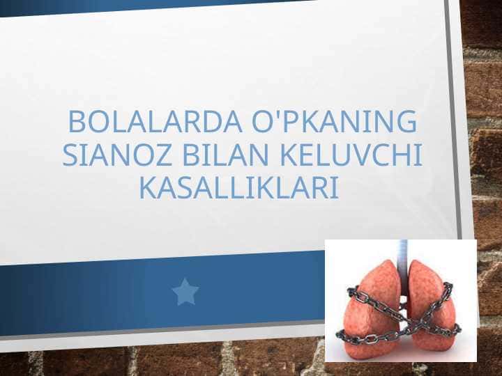 bolalarda o'pkaning sianoz bilan keluvchi kasalliklari