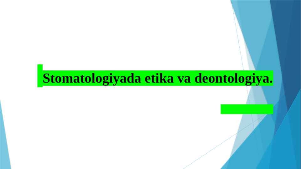Stomatologiyada etika va diantologiya
