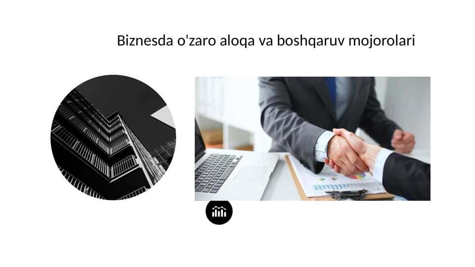 Biznesda o'zaro aloqa va boshqaruv mojorolari