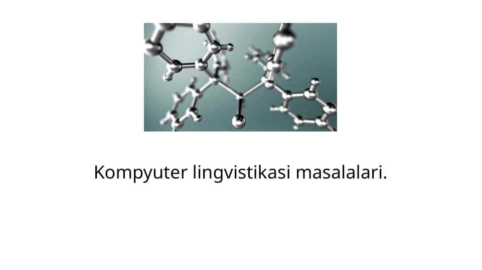 Kompyuter lingvistikasi masalalari.