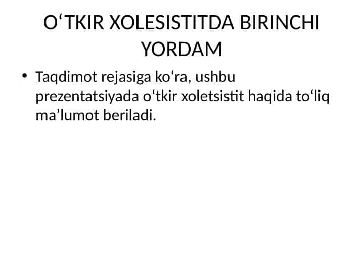 O‘TKIR XOLESISTITDA BIRINCHI YORDAM