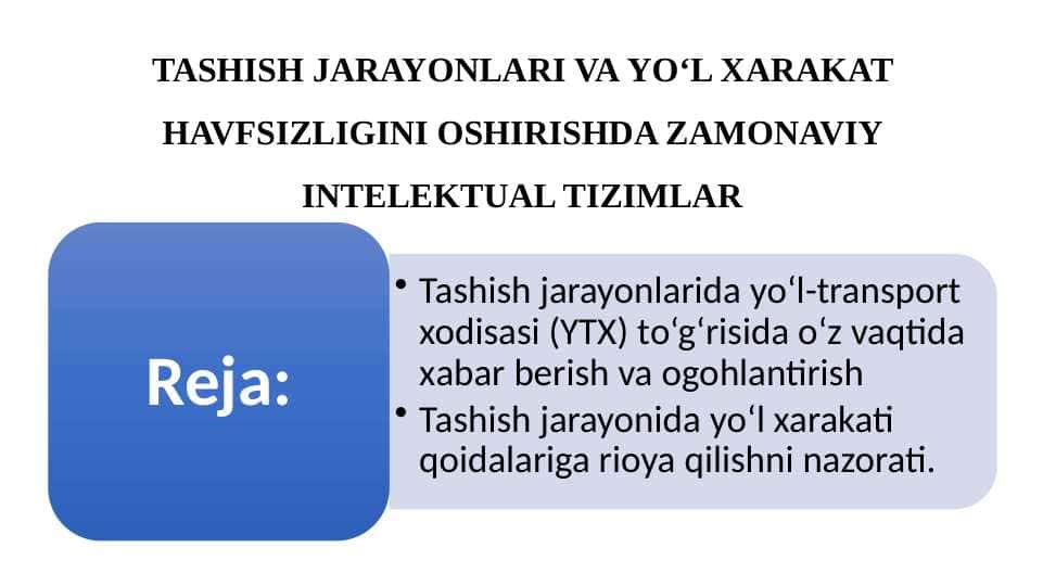 TASHISH JARAYONLARI VA YO‘L HARAKAT XAVFSIZLIGINI OSHIRISHDA ZAMONAVIY INTELEKTUAL TIZIMLAR