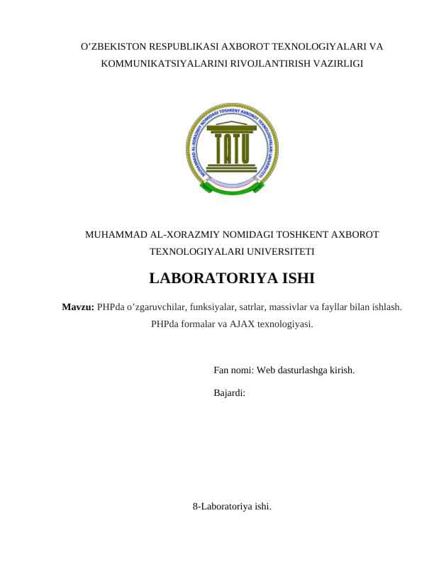 PHPda o’zgaruvchilar, funksiyalar, satrlar, massivlar va fayllar bilan ishlash. PHPda formalar va AJAX texnologiyasi.