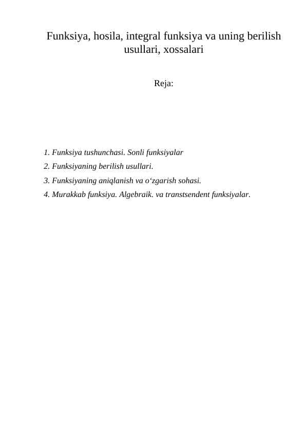 Funksiya, hosila, integral funksiya va uning berilish usullari, xossalari