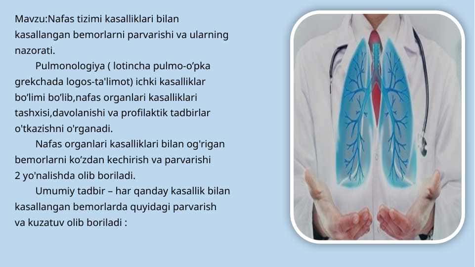 Nafas tizimi kasalliklari bilan kasallangan bemorlarni parvarishi va ularning nazorati.