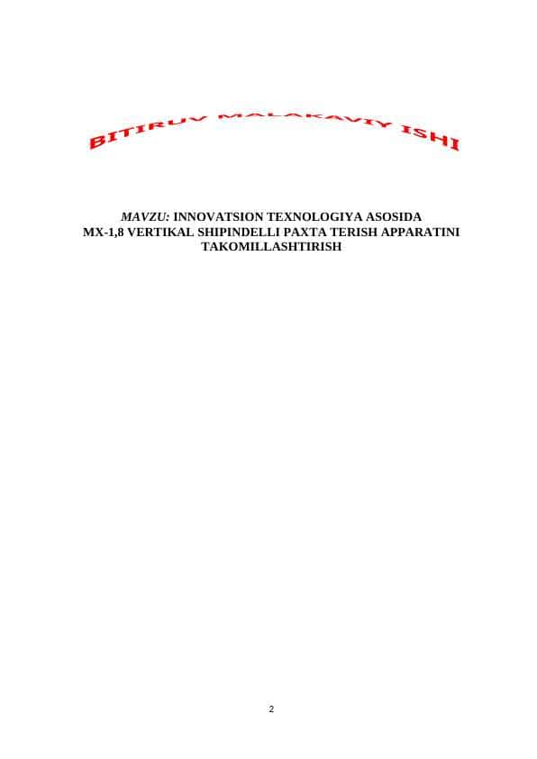 INNOVATSION TEXNOLOGIYA ASOSIDA MX-1,8 VERTIKAL SHIPINDELLI PAXTA TERISH APPARATINI TAKOMILLASHTIRISH