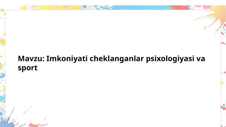Imkoniyati cheklanganlar psixologiyasi va sport