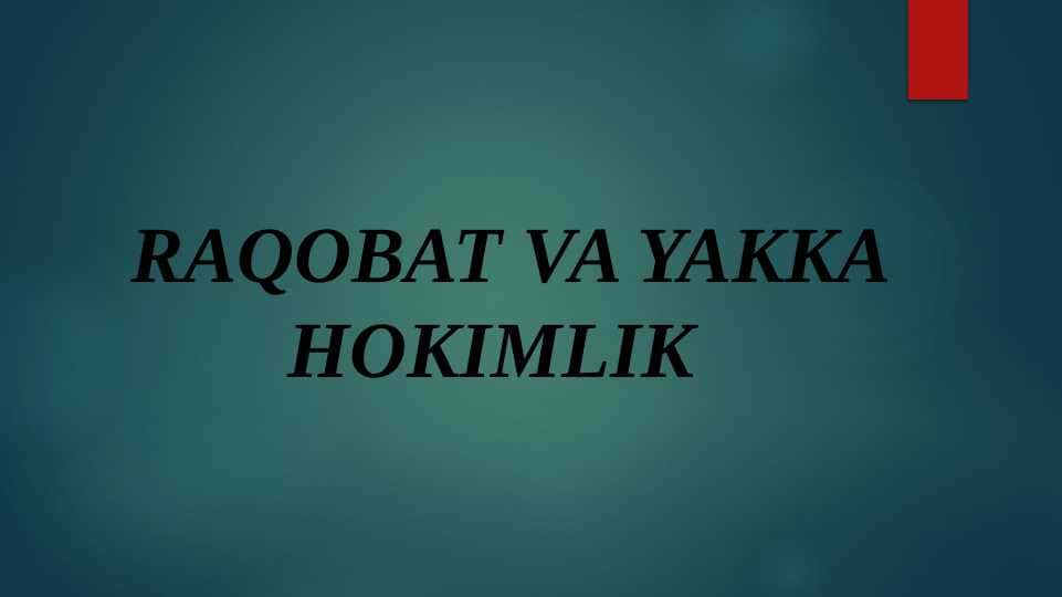 RAQOBAT VA YAKKA HOKIMLIK