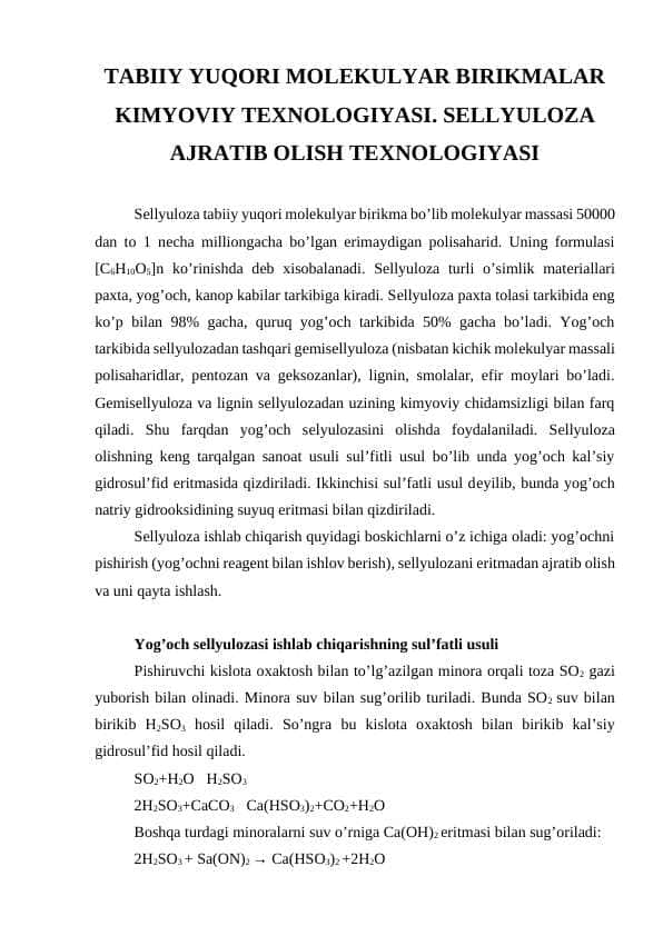 TABIIY YUQORI MOLЕKULYAR BIRIKMALAR KIMYOVIY TЕХNOLOGIYASI. SЕLLYULOZA AJRATIB OLISH TЕХNOLOGIYASI