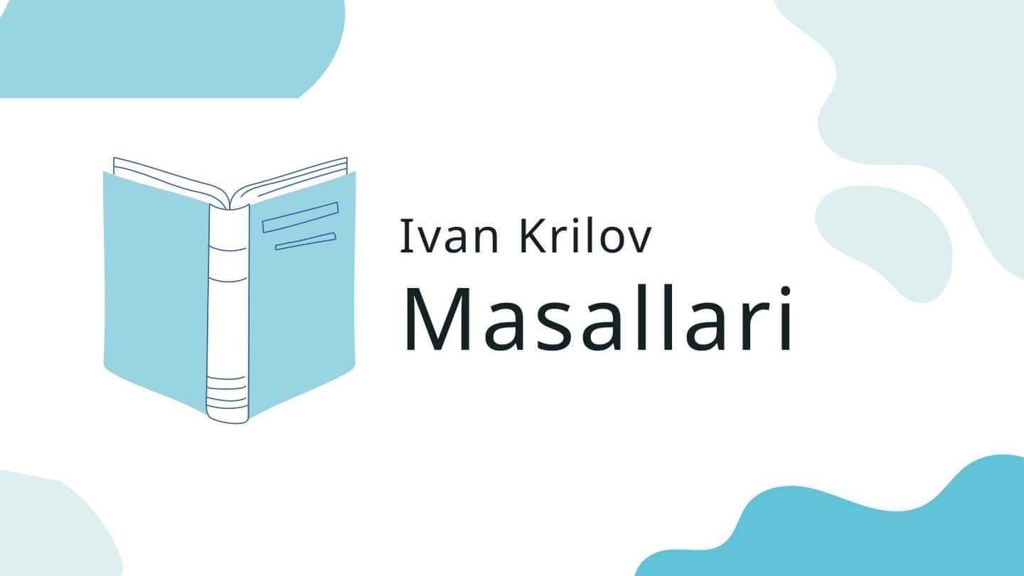 Ivan Krillov hayoti, ijodi va uning masallari