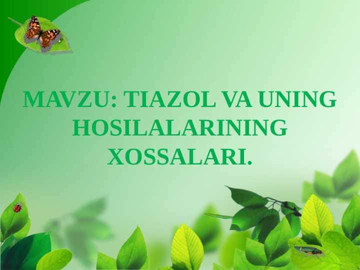 Tiazol va uning hosilalarining xossalari