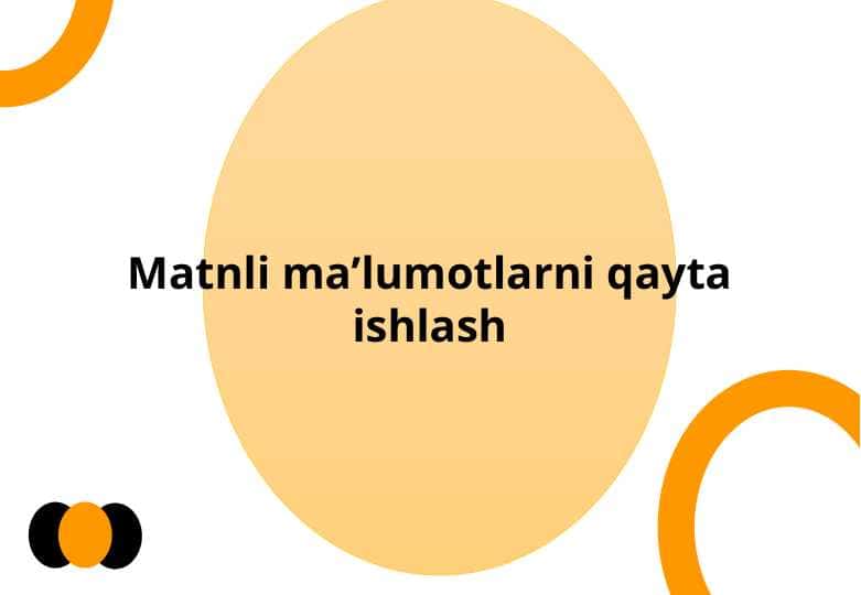 Matnli maʼlumotlarni qayta ishlash