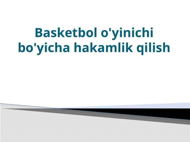 Basketbol o'yinichi bo'yicha hakamlik qilish