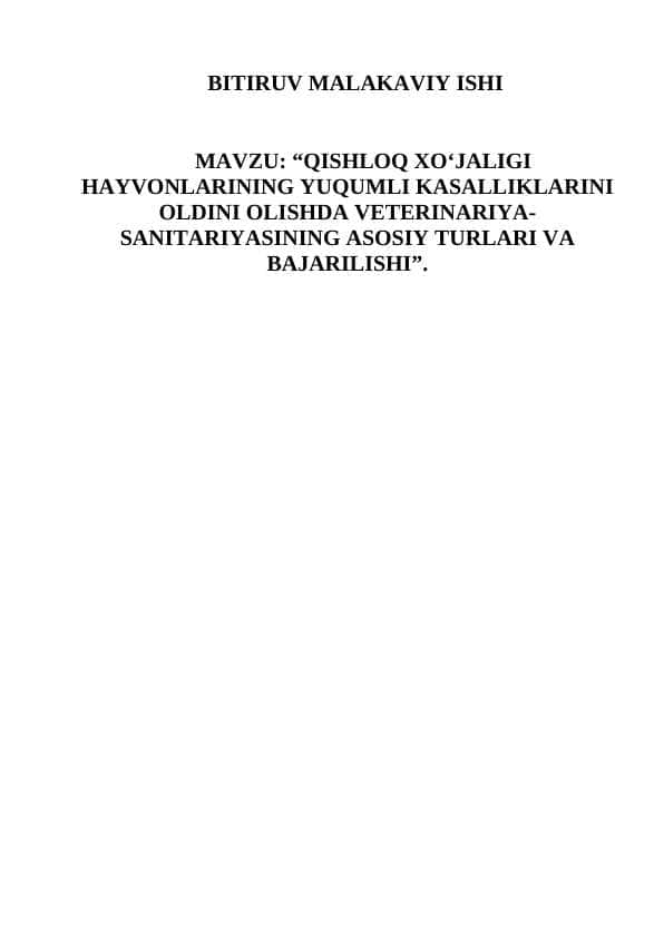 Qishloq xo‘jaligi hayvonlarining yuqumli kasalliklarini oldini olishda veterinariya-sanitariyasining asosiy turlari va bajarilishi