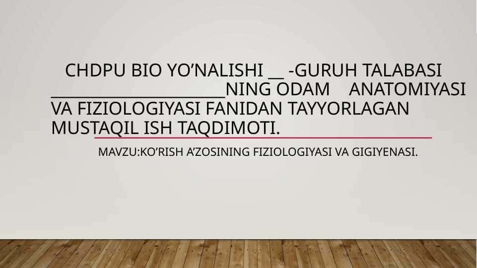 Ko’rish a’zosining fiziologiyasi va gigiyenasi