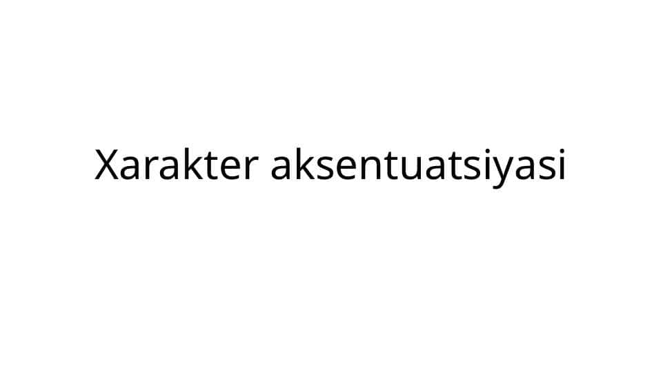 Xarakter aksentuatsiyasi