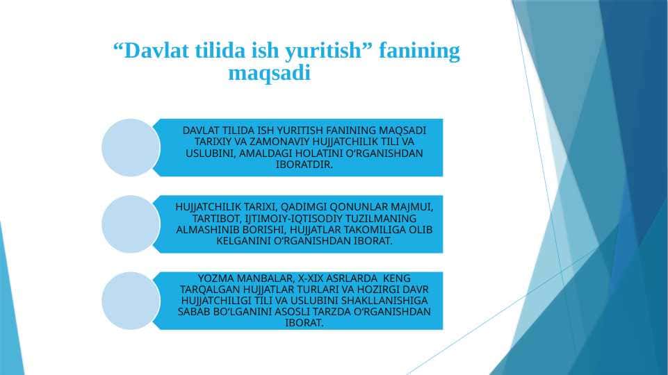 “Davlat tilida ish yuritish” fanining maqsadi