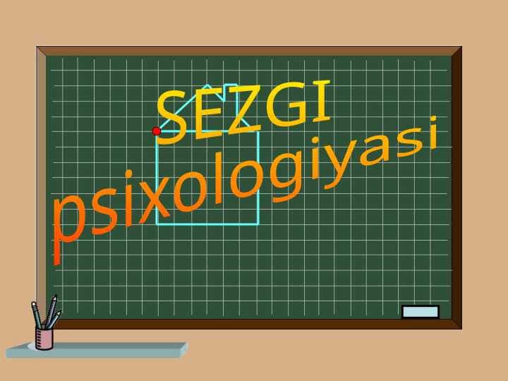 SEZGI psixologiyasi