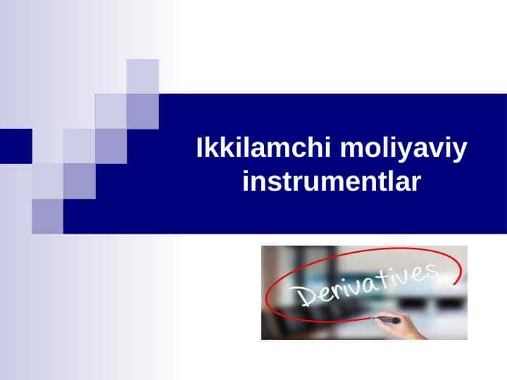 Ikkilamchi moliyaviy instrumentlar pptx