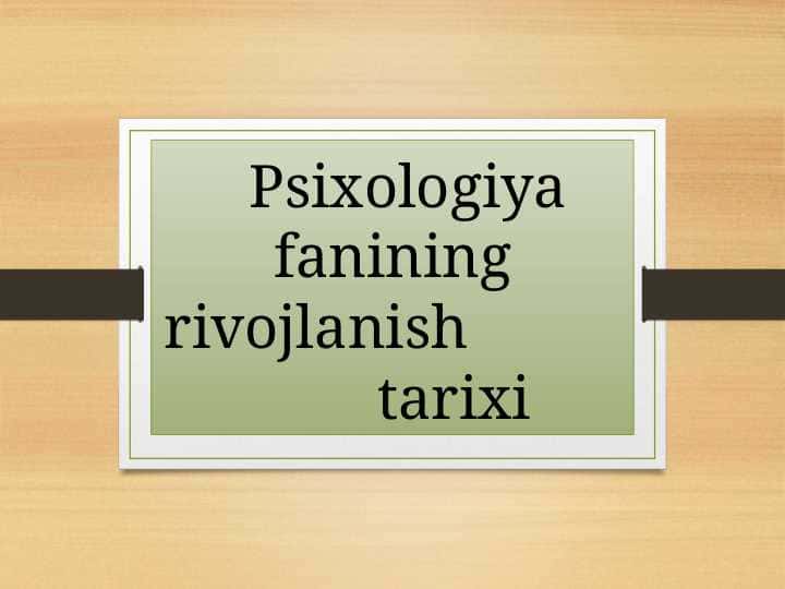 Psixologiya fanining rivojlanish tarixi