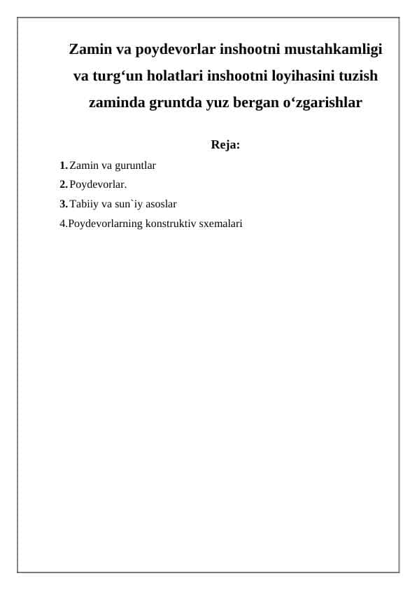 Zamin va poydevorlar inshootni mustahkamligi va turg‘un holatlari inshootni loyihasini tuzish zaminda gruntda yuz bergan o‘zgarishlar