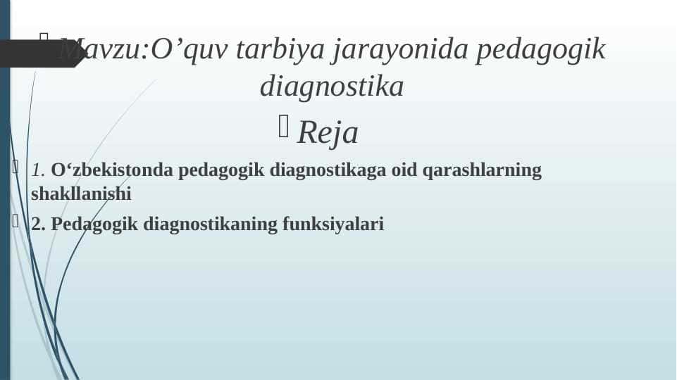 O`QUV TARBIYA JARAYONIDA PEDAGOGIK DIAGNOSTIKA