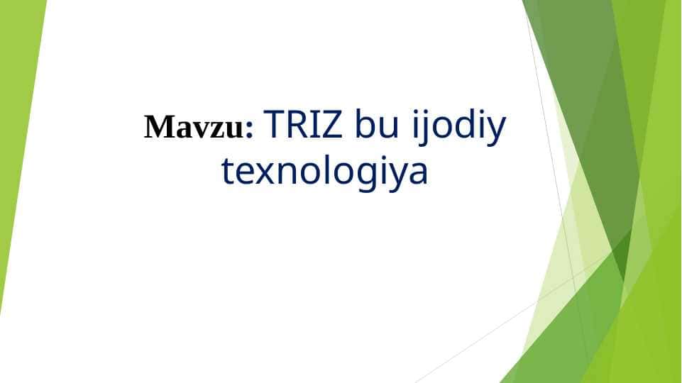 TRIZ bu ijodiy texnologiya