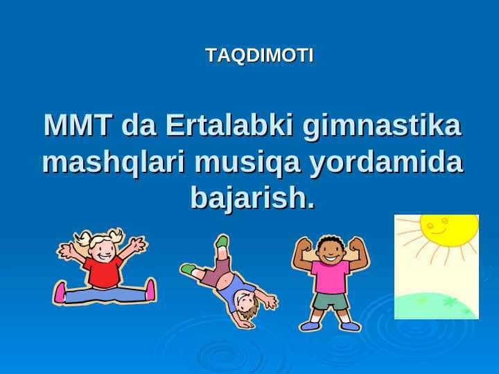 MMT da Ertalabki gimnastika mashqlari musiqa yordamida bajarish