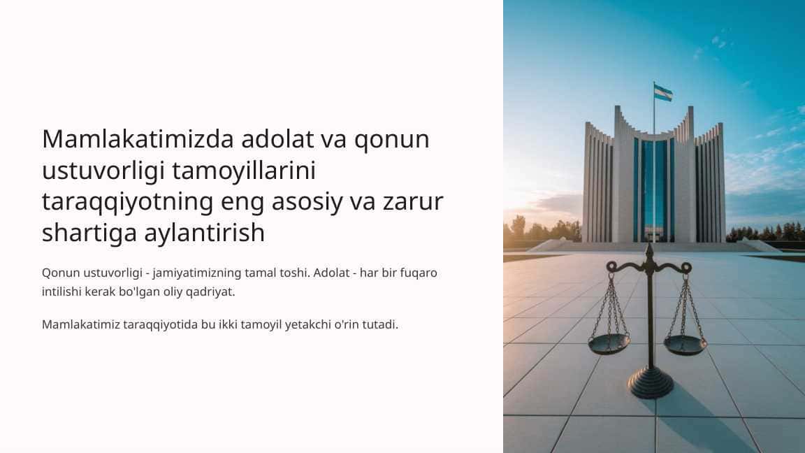 Mamlakatimizda adolat va qonun ustuvorligi tamoyillarini taraqqiyotning eng asosiy va zarur shartiga aylantirish