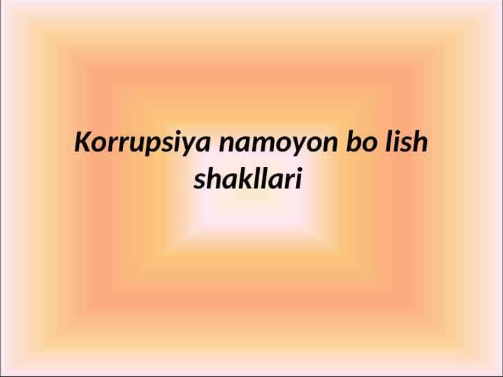 Korrupsiya namoyon bo lish shakllari
