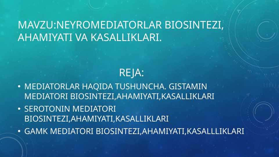Neyromediatorlar biosintezi, ahamiyati va kasalliklari