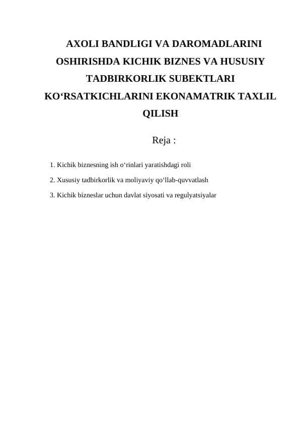 AXOLI BANDLIGI VA DAROMADLARINI OSHIRISHDA KICHIK BIZNES VA HUSUSIY TADBIRKORLIK SUBEKTLARI KOʻRSATKICHLARINI EKONAMATRIK TAXLIL QILISH