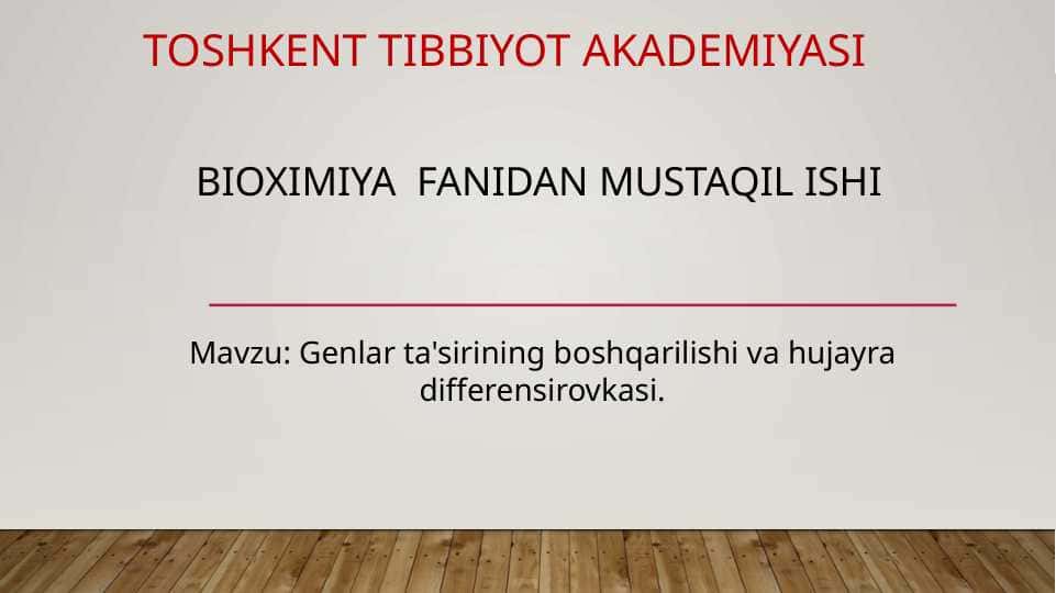 Genlar ta'sirinig boshqarilishi va hujayra differensirofkasi