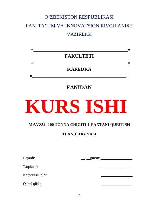 100 TONNA CHIGITLI PAXTANI QURITISH TEXNOLOGIYASI
