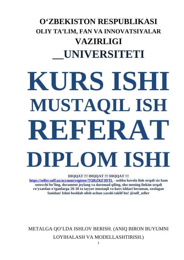 METALGA QO’LDA ISHLOV BERISH. (ANIQ BIRON BUYUMNI LOYIHALASH VA MODELLASHTIRISH.)