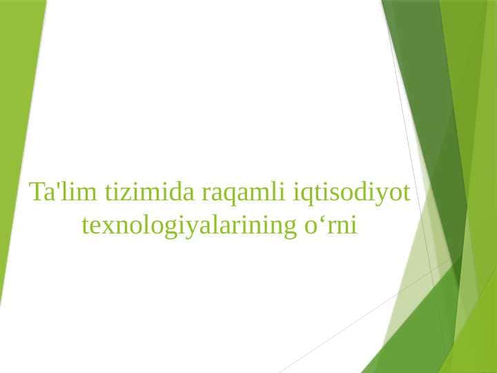 Ta'lim tizimida raqamli iqtisodiyot texnologiyalarining o‘rni