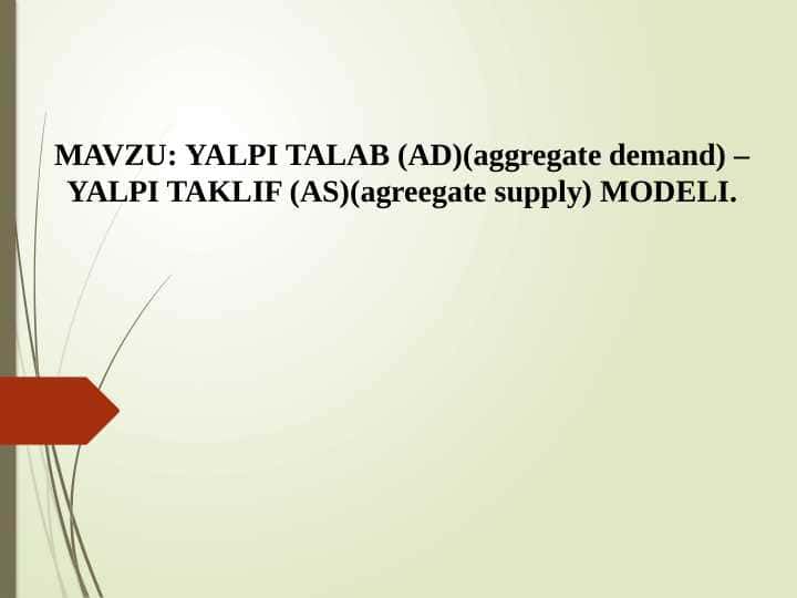 YALPI TALAB (AD)(aggregate demand) – YALPI TAKLIF (AS)(agreegate supply) MODЕLI