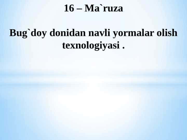 Bugʻdoy donidan navli yormalar olish texnologiyasi