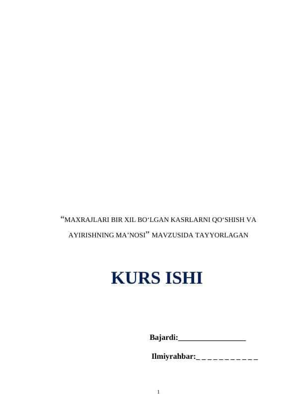 MAXRAJLARI BIR XIL BO‘LGAN KASRLARNI QO‘SHISH VA AYIRISHNING MA’NOSI